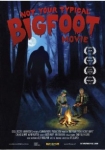 Not Your Typical Bigfoot Movie